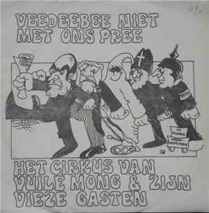 Het Cirkus Van Vuile Mong & Zijn Vieze Gasten - Veedeebee Niet Met Ons Pree