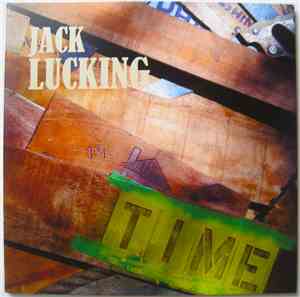 Jack Lucking - Time - Songs Of Peace Love And Aging