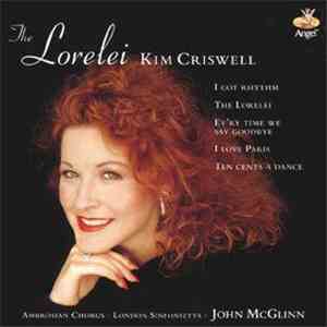 Kim Criswell, Ambrosian Chorus, London Sinfonietta, John McGlinn - The Lorelei