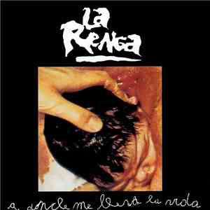 La Renga - A Donde Me Lleva La Vida...