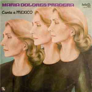 Maria Dolores Pradera - Canta A Mexico