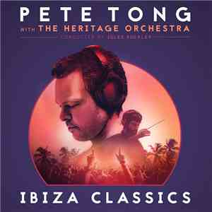 Pete Tong With The Heritage Orchestra Conducted By Jules Buckley - Ibiza Cl ...