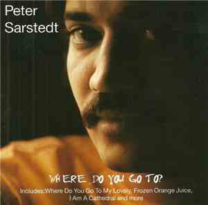 Peter Sarstedt - Where Do You Go To?