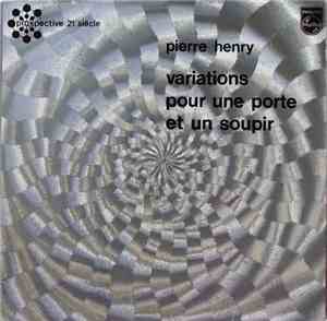 Pierre Henry - Variations Pour Une Porte Et Un Soupir