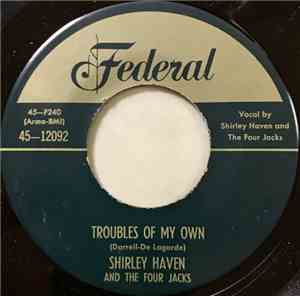 Shirley Haven And The Four Jacks - Troubles Of My Own