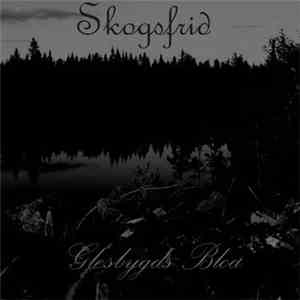 Skogsfrid - Glesbygds Blod