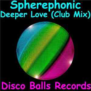 Spherephonic - Deeper Love