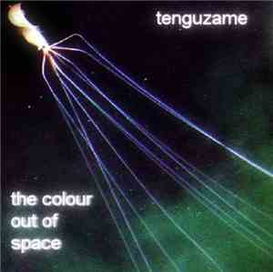 Tenguzame - The Colour Out Of Space