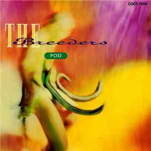 The Breeders - Pod