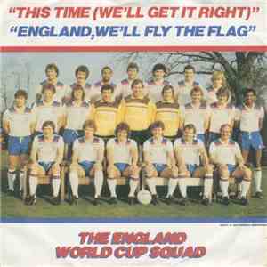 The England World Cup Squad - This Time (We'll Get It Right) / England, We' ...