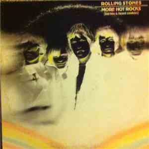 The Rolling Stones - More Hot Rocks (Big Hits & Fazed Cookies)