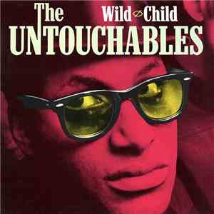 The Untouchables  - Wild Child