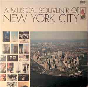 Various - A Musical Souvenir Of New York City