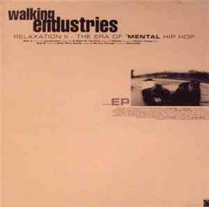 Walking Endustries - Relaxation II - The Era Of 'Mental Hip Hop