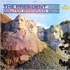 Walter Brennan - The President - A Musical Biography Of Our Chief Executive ...