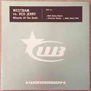 WestBam vs. Red Jerry - Wizards Of The Sonic