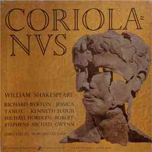 William Shakespeare - Richard Burton , Jessica Tandy, Kenneth Haigh, Michael Hordern, Robert Stephens , Michael Gwynn Directed By Howard Sackler - Coriolanus