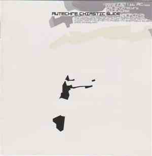 Autechre - Chiastic Slide