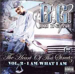 B.G. - The Heart Of Tha Streetz, Vol. 2 (I Am What I Am)