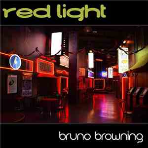 Bruno Browning - Red Light