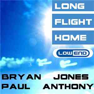 Bryan Jones  & Paul Anthony - Long Flight Home
