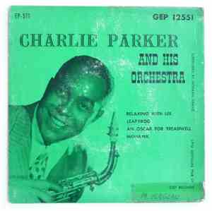 Charlie Parker And His Orchestra - Relaxing With Lee