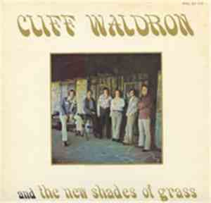 Cliff Waldron And The New Shades Of Grass - Cliff Waldron And The New Shade ...