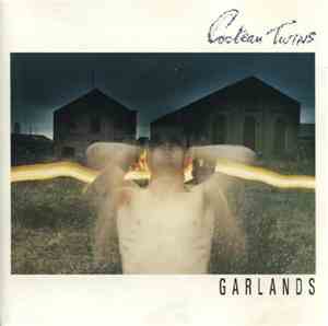 Cocteau Twins - Garlands