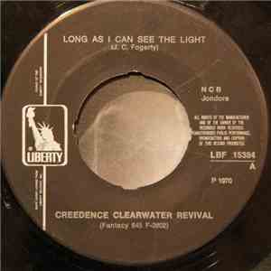 Creedence Clearwater Revival - Long As I Can See The Light / Lookin' Out My ...