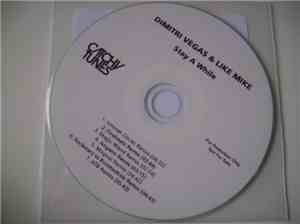 Dimitri Vegas & Like Mike - Stay A While (Remixes)
