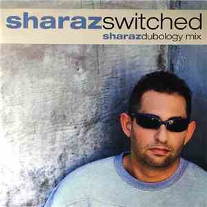 DJ Sharaz - Switched
