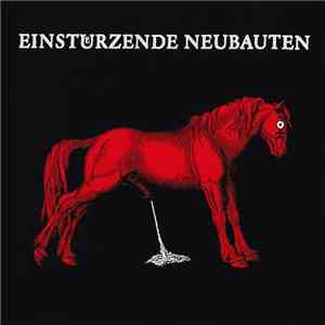 Einstuerzende Neubauten - Haus Der Luege