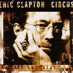 Eric Clapton - Circus