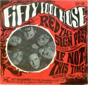 Fifty Foot Hose - Red The Sign Post (Alternate Take) / If Not This Time (Al ...