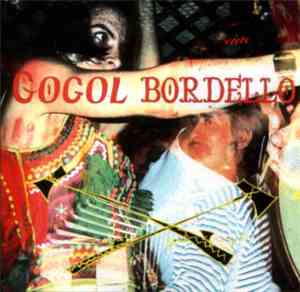 Gogol Bordello - When The Trickster Starts A-Poking (Bordello Kind Of Guy)