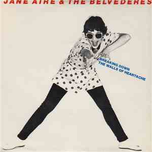Jane Aire And The Belvederes - Breaking Down The Walls Of Heartache