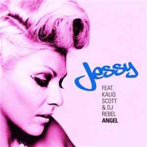Jessy Featuring Kaliq Scott And DJ Rebel - Angel