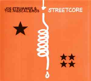 Joe Strummer & The Mescaleros - Streetcore