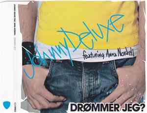 Johnny Deluxe Featuring Anna Nordell - Drømmer Jeg?