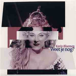 Karin Bloemen - Weet Je Nog?