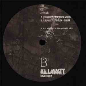 Killawatt  - Reason To Worry / Swarf