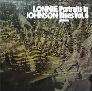 Lonnie Johnson  - Portraits In Blues Vol. 6