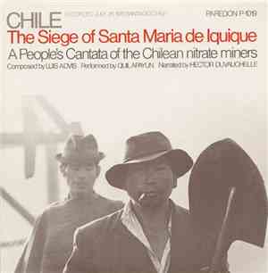Luis Advis & Quilapayun - Chile - The Siege Of Santa Maria De Iquique