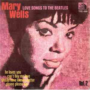 Mary Wells - Love Songs To The Beatles Vol. 2