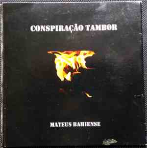 Mateus Bahiense - Conspiração Tambor