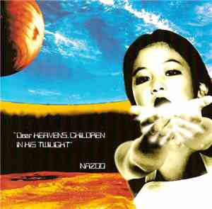 Nazoo - Dear Heavens, Children In His Twilight