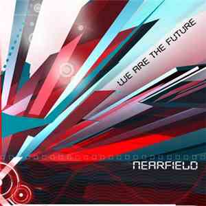 Nearfield  - We Are The Future