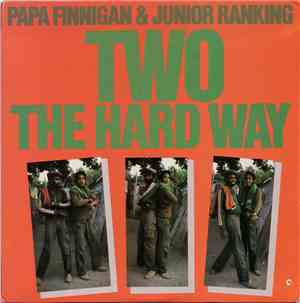 Papa Finnigan & Junior Ranking - Two The Hard Way