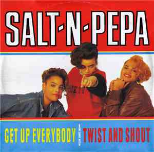 Salt 'N' Pepa - Get Up Everybody / Twist And Shout