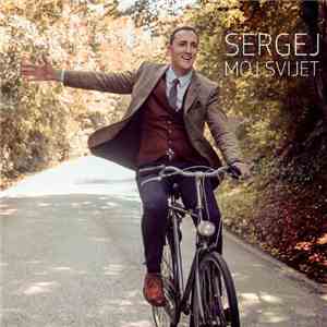Sergej - Moj Svijet
